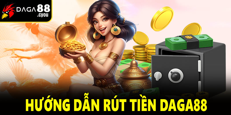 cách rút tiền daga88